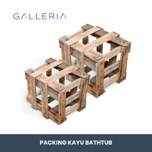PACKING KAYU BATHTUB
